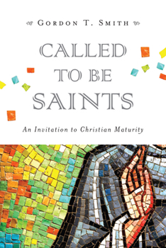 Paperback Called to Be Saints: An Invitation to Christian Maturity Book