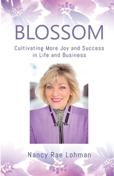 Paperback Blossom: Cultivating More Joy and Success in Life and Business Book