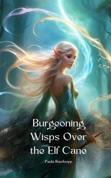Paperback Burgeoning Wisps Over the Elf Cane Book