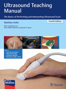 Paperback Ultrasound Teaching Manual: The Basics of Performing and Interpreting Ultrasound Scans Book