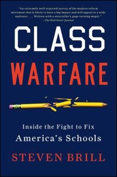 Paperback Class Warfare: Inside the Fight to Fix America's Schools Book