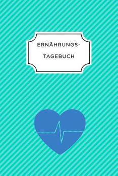 ERNÄHRUNGSTAGEBUCH: A5 Ernährungstagebuch liniert 120 Seiten | Tagebuch | Ernährungstagebuch | Gesunde Ernährung | Abnehmtagebuch (German Edition)