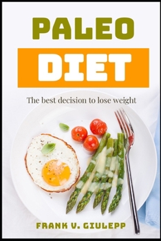 Paperback Paleo Diet: The best decision to lose weight Book