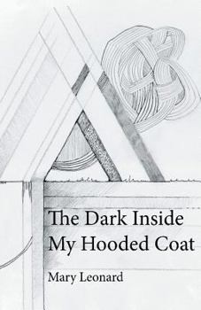 Paperback The Dark Inside My Hooded Coat Book