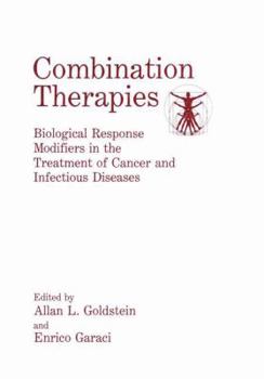 Paperback Combination Therapies: Biological Response Modifiers in the Treatment of Cancer and Infectious Diseases Book