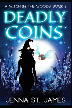 Deadly Coins - Book #2 of the Witch in the Woods