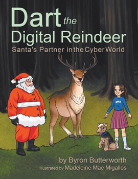 Paperback Dart the Digital Reindeer: Santa's Partner in the Cyber World Book