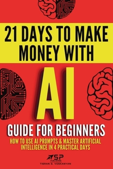 Paperback AI guide for beginners: How to use AI prompts & master artificial intelligence in 4 practical days Book