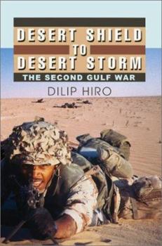 Paperback Desert Shield to Desert Storm: The Second Gulf War Book