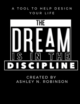 Paperback The Dream is in the Discipline Book