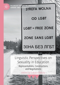 Paperback Linguistic Perspectives on Sexuality in Education: Representations, Constructions and Negotiations Book