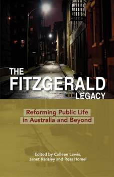 Paperback The Fitzgerald Legacy: Reforming Public Life in Australia and Beyond Book