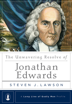 Hardcover The Unwavering Resolve of Jonathan Edwards Book