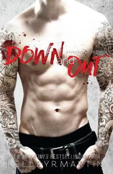 Down and Out - Book #1 of the Knockout Love