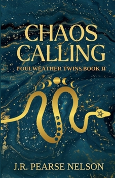 Chaos Calling - Book #2 of the Foulweather Twins