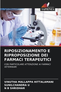 Riposizionamento E Riproposizione Dei Farmaci Terapeutici (Italian Edition)