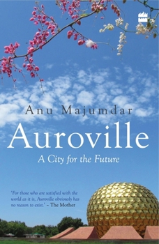 Paperback Auroville: A City for the Future Book