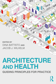 Paperback Architecture and Health: Guiding Principles for Practice Book