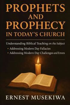 Prophets and Prophecy In Today's Church