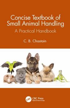 Paperback Concise Textbook of Small Animal Handling: A Practical Handbook Book