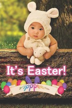 Paperback It's Easter: Yipppeee Book