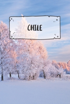 Chile: Liniertes Reisetagebuch Notizbuch oder Reise Notizheft liniert - Reisen Journal f�r M�nner und Frauen mit Linien