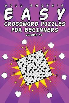 Paperback Will Smith Easy Crossword Puzzles For Beginners - Volume 5 Book