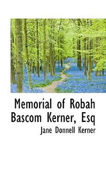 Paperback Memorial of Robah BASCOM Kerner, Esq Book