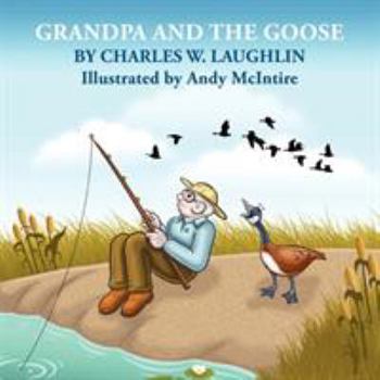 Paperback GRANDPA and the GOOSE Book