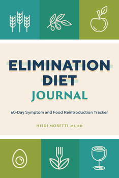 Paperback Elimination Diet Journal: 60-Day Symptom and Food Reintroduction Tracker Book