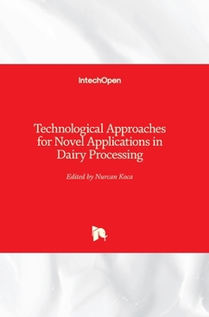 Hardcover Technological Approaches for Novel Applications in Dairy Processing Book