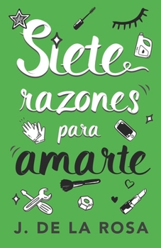 Paperback Siete razones para amarte [Spanish] Book