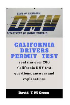 Paperback California Drivers Permit Test: Over 200 DMV test questions and answer explained Book