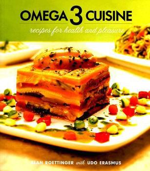 Paperback Omega 3 Cuisine: Recipes for Health and Pleasure Book