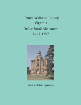 Paperback Prince William County, Virginia Order Book Abstracts 1753-1757 Book