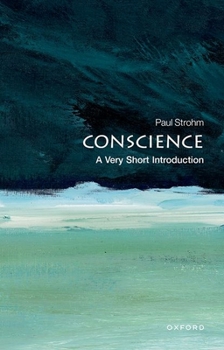 Conscience: A Very Short Introduction - Book  of the Oxford's Very Short Introductions series