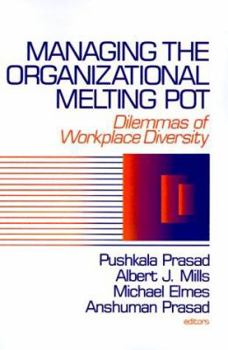 Paperback Managing the Organizational Melting Pot: Dilemmas of Workplase Diversity Book