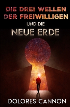 Paperback Die Drei Wellen Der Freiwilligen Und Die Neue Erde [German] Book