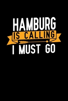 Paperback Hamburg is calling I Must go: Graph Paper Vacation Notebook with 120 pages 6x9 perfect as math book, sketchbook, workbook and diary Book