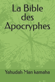 Paperback La Bible des Apocryphes [French] Book