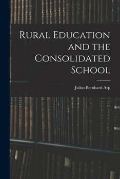 Paperback Rural Education and the Consolidated School Book