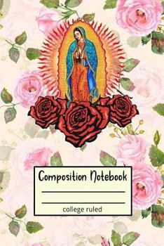 Paperback College Ruled Composition Notebook: Guadalupe Christian Writing Journal Book