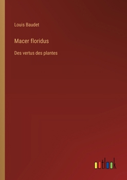 Paperback Macer floridus: Des vertus des plantes [French] Book