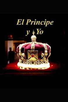 Paperback El Príncipe y Yo [Spanish] Book