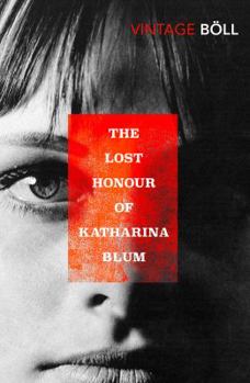 Paperback The Lost Honour Of Katharina Blum (Vintage Classics) Book