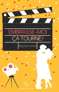 Paperback Embrasse-moi, ça tourne ! [French] Book