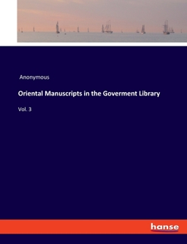 Paperback Oriental Manuscripts in the Goverment Library: Vol. 3 Book