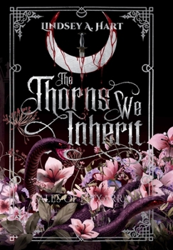 Hardcover The Thorns We Inherit Book