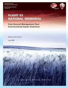 Flight 93 National Memorial: Final General Management Plan/Environmental Impact Statement