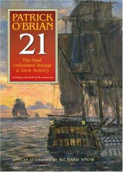 Hardcover 21: The Final Unfinished Voyage of Jack Aubrey Book